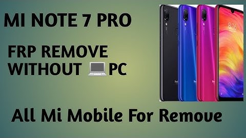 MI NOTE 7 PRO! PATTERN LOCK! SECURITY LOCK! FRP!