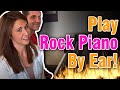 Learn To Play Rock Piano By Ear!