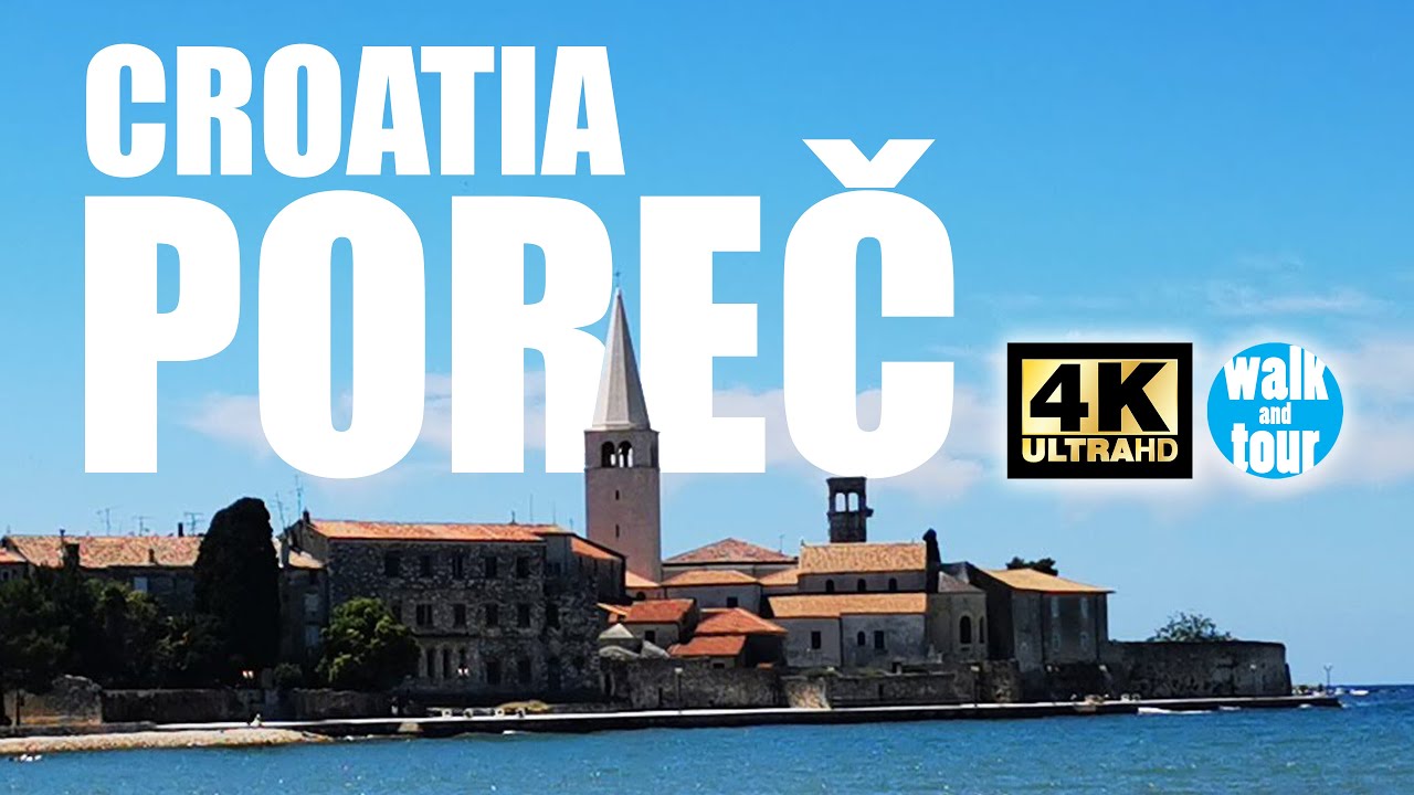 Poreč - Croatia, Relaxing Walk Through This Small Town - 4K UHD (60 fps)