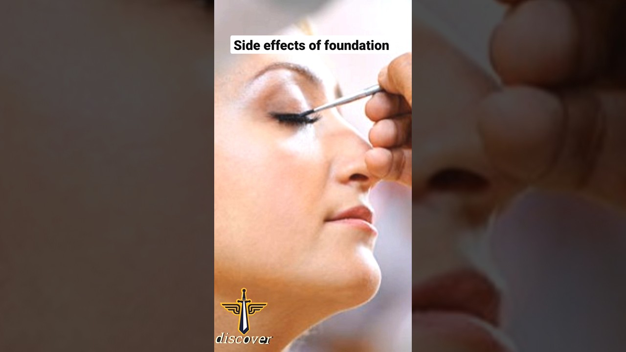 side-effects of foundation