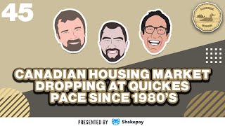 Canadian Housing Market Dropping at Quickest Pace since 1980s: The Loonie Hour Episode 45