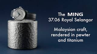 The MING 37.06 Royal Selangor: Malaysian craft rendered in pewter and titanium