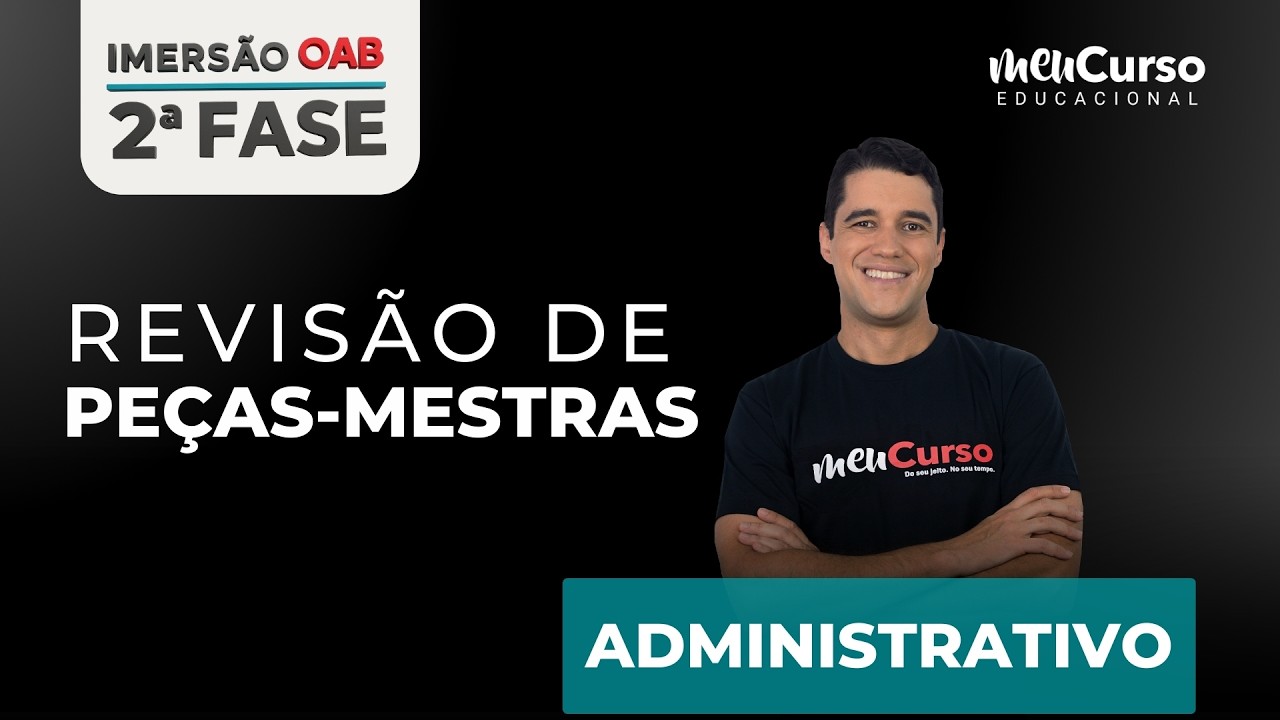 Imersão OAB 2ª Fase 45º Exame | Revisão de Peças - Administrativo
