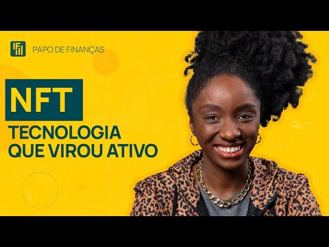 NFT – tecnologia que virou ativo | Inteligência Financeira