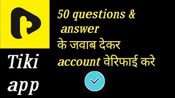 Tiki app 50 questions and answers to get blue tick verify....