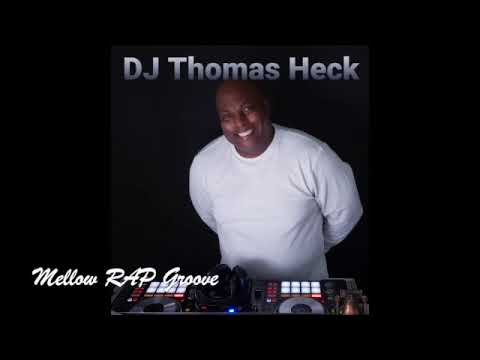 DJ Thomas Heck Mellow Rap Groove