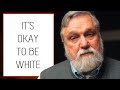 Okay to be White | Doug Wilson