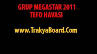 Grup Megastar 2011 - Tefo Havasi