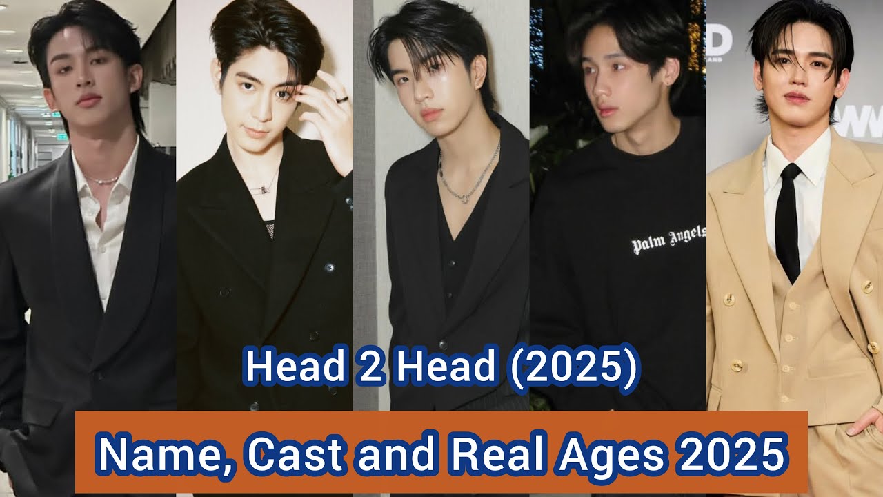Head 2 Head (2025) | Name, Cast and Real Ages 2025 | Sea Dechchart ...