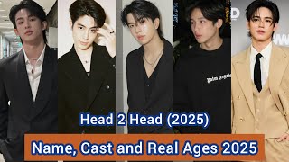 Head 2 Head 2025 Name, Cast And Real Ages 2025 Sea Dechchart, Keen Suvijak,...