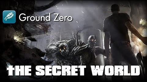 The Secret World (Legacy) - Ground Zero | HD Cutscenes & Walkthroughs