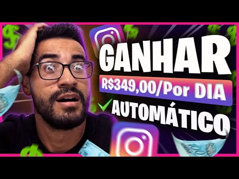 Como Ganhar R$349 Por Dia no Instagram no AUTOMATICO - Ganhar no Insta 2022