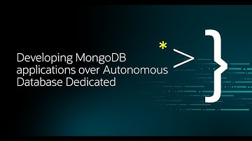 Developing MongoDB applications over Autonomous Database Dedicated