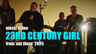 23rd Century Girl | Out There Album Version (Gun Hill Studios Video)