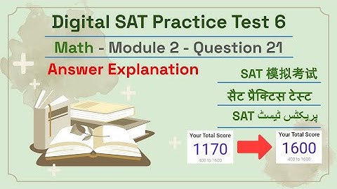 Digital SAT Practice Test 6 - Math Module 2 - Question 21