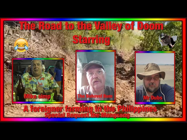 The Road To The Valley of Doom ..Starring  Bosshog ,,Mike Simp and Mr Dubs