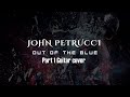 Out of the blue John Petrucci - Guitar Cover