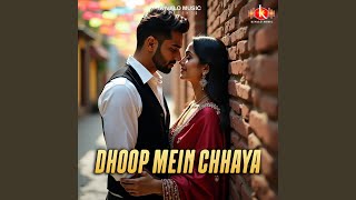Download Lagu Dhoop Mein Chhaya MP3