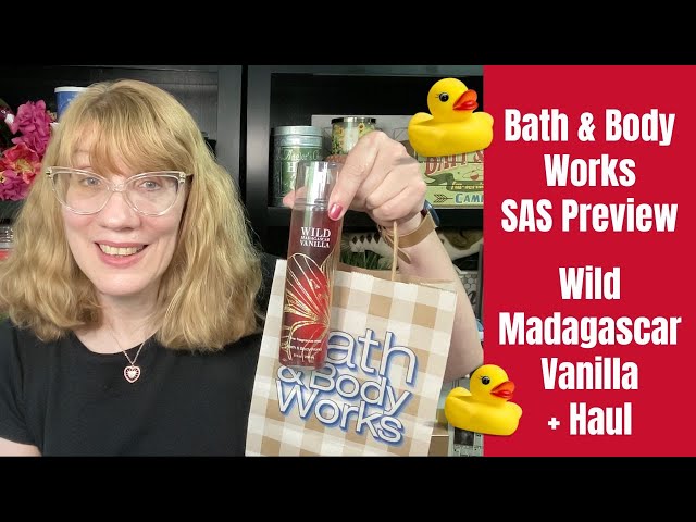 Bath u0026 Body Works SAS Preview - Wild Madagascar Vanilla + Haul! class=