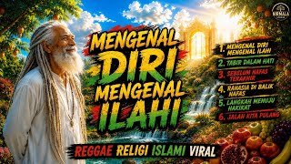 REGGAE RELIGI TERBARU 2026 | Mengenal Diri Mengenal Ilahi