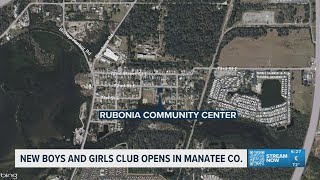 New Boys and Girls Club opens in Manatee County on Friday afternoon