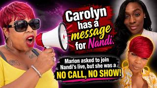 Carolyn has a LOUD MESSAGE for Nandi Is Marion going to do a live with Nandi LATANYAAAAAA