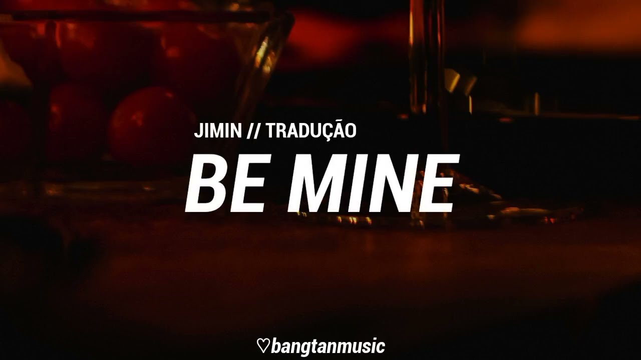 Jimin || Be Mine || Tradução PT/BR