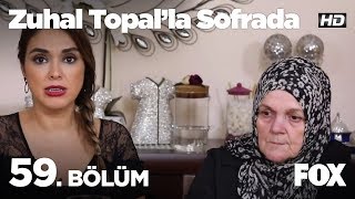 Zuhal Topal'la Sofrada 59. Bölüm