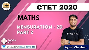 Mensuration - 2D | Part 2 | Maths for CTET 2020 | Ayush Chauhan