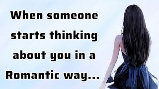When someone starts thinking about you in a romantic way... | psychology facts #psychologicalfacts