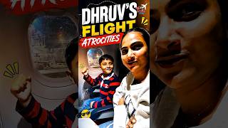 Dhruv's Flight Atrocities😂😂 #mynawings #comedy