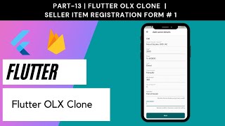 Flutter OLX Clone # Part 13 | Seller Item Registration Form | ListView.builder
