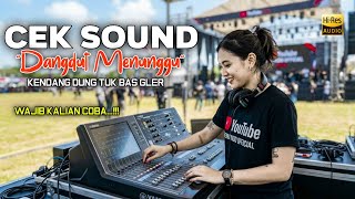 CEK SOUND DANGDUT MENUNGGU KENDANG DUNG TUK BAS GLER