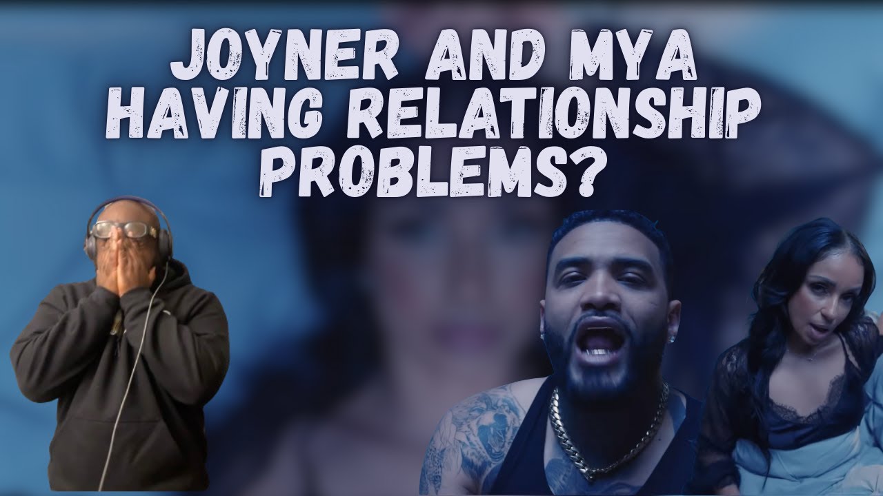 Toxic Relationship? | Joyner Lucas (Starring Mya) - NVM *REACTION*