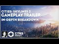 ➤ Cities: Skylines 2 Gameplay Trailer &amp; In-depth Breakdown | Features &amp; more information!
