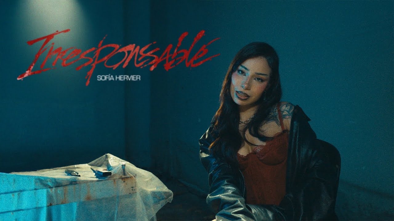 Obejrzyj SOFIA HERVIER - IRRESPONSABLE (VIDEO OFICIAL) w YouTube Obejrzyj SOFIA HERVIER - IRRESPONSABLE (VIDEO OFICIAL) w YouTube
