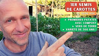 Premier semis de carottes, première plantation de patates.. VLOG 04 saison 2024 #potager