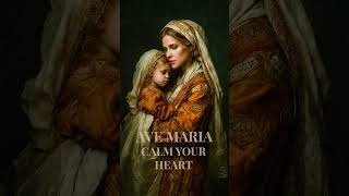 Ave Maria — Calm Your Heart 🙏 Catholic Prayer for Peace