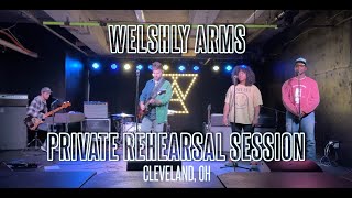 Welshly Arms - &quot;Proud&quot; (Live Performance - Private Rehearsal Session)