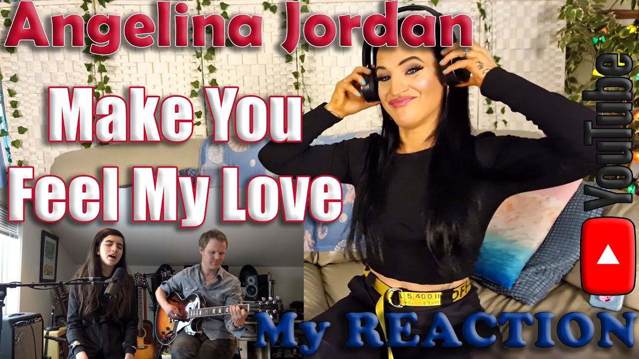 Моя реакция на Анджелину Джордан — Make You Feel My Love