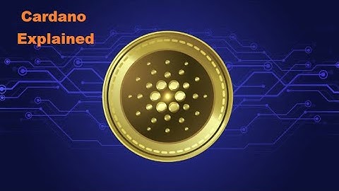 Cardano Uncovered : What is Cardano ? | Detailed Info in simple words