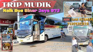 [Otw Mudik] Trip Naik Sinar Jaya Bisnis Ac || Priok Brebes 87J || Walaupun Sepi Tetap Gass Berangkat