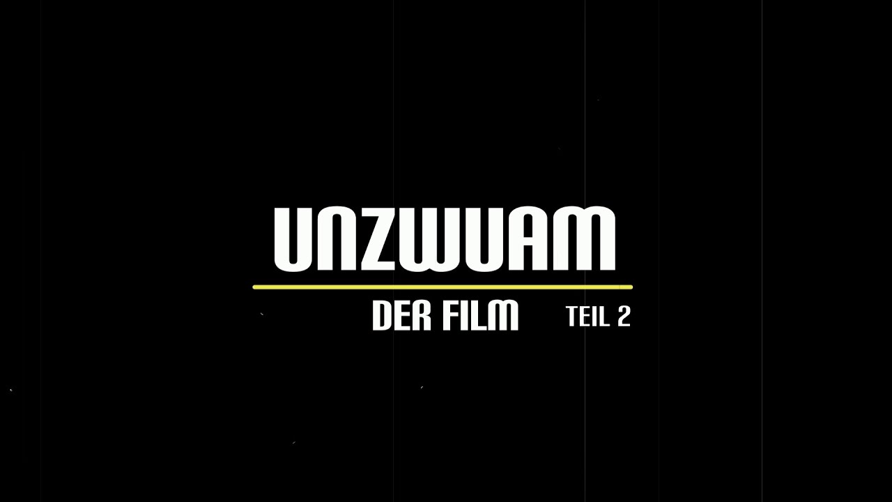 Unzwuam - Der Film (Teil 2)