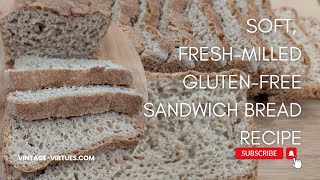 Soft, Fresh-Milled Gluten-Free Sandwich Bread Recipe | NutriMill Classic + Enameled Cast Iron Pan screenshot 3