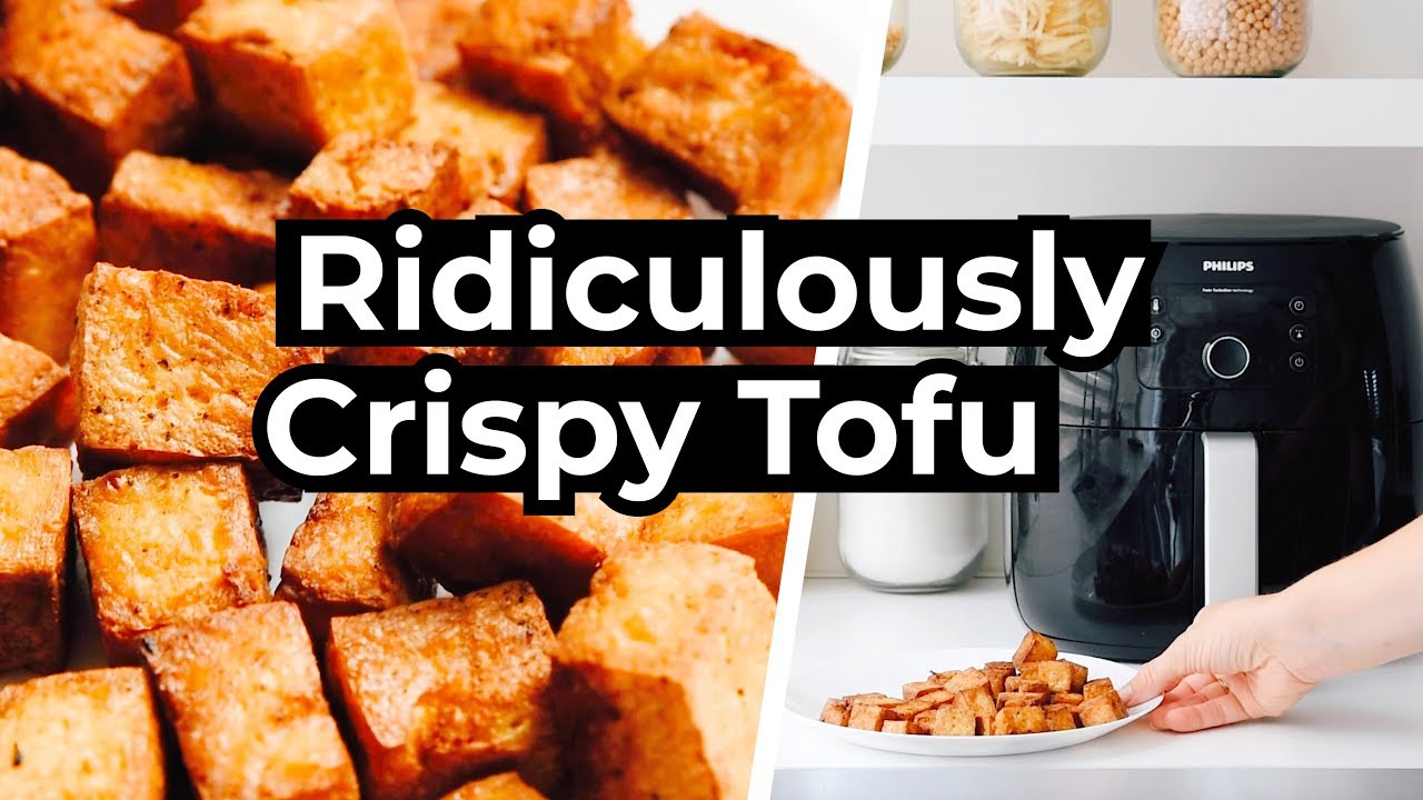 Ridiculously Crispy Air Fryer Tofu YouTube