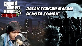 Download Lagu GTA 5 ZOMBIE SURVIVAL MOD | MENELUSURI KOTA MALAM PAKAI MOBIL ANTI ZOMBIE- Part 54 MP3