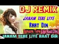 Janam Tere Liya Raat Din#youtube #dj #dance super hit Hindi dj remix 💘 MP3 song 💘 dj  kurukshetra Mp3 Song