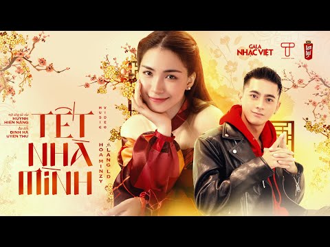 Tết Nhà Mình | Hòa Minzy x Lăng LD x Huỳnh Hiền Năng | Gala Nhạc Việt (Official)