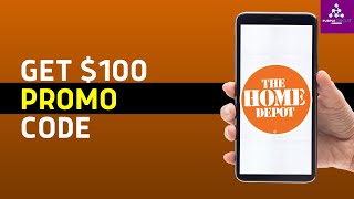 100 Home Depot Promo Code 2024 Home Depot Coupon Code WORKING