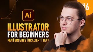 Adobe Illustrator for Beginners #6 | Pen, Text, Gradient, Brushes
